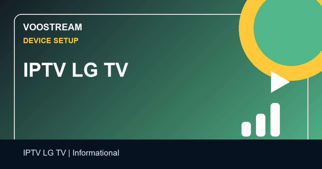 IPTV LG TV - Voostream IPTV guide