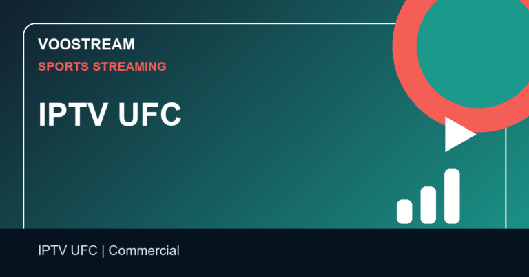 IPTV UFC - Voostream IPTV guide