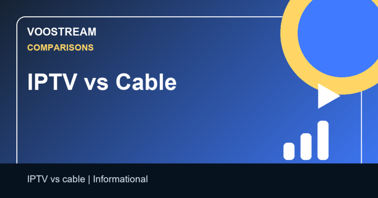 IPTV vs Cable - Voostream IPTV guide