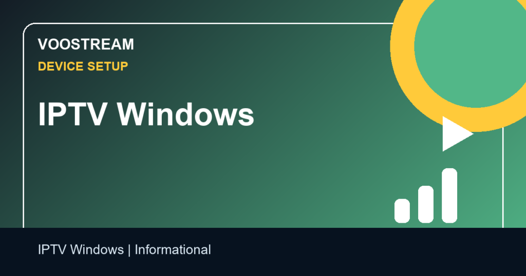 IPTV Windows - Voostream IPTV guide