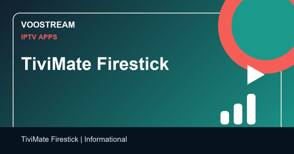 TiviMate Firestick - Voostream IPTV guide