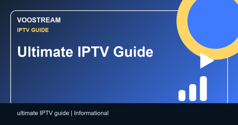 Ultimate IPTV Guide - Voostream IPTV guide